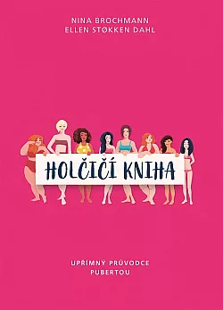 Holčičí kniha: Upřímný průvodce pubertou