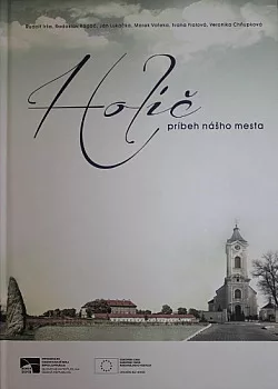 Holíč  - príbeh nášho mesta