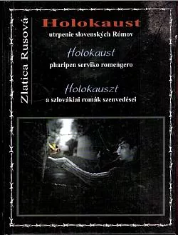 Holokaust: Utrpenie slovenských Rómov
