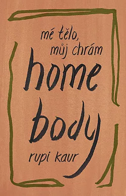 Home Body: Mé tělo, můj chrám