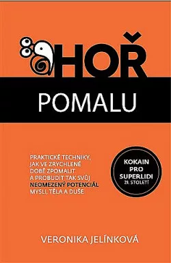 Hoř pomalu