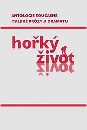 Hořký život
