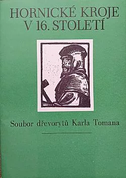 Hornické kroje v 16. století - Soubor dřevorytů Karla Tomana