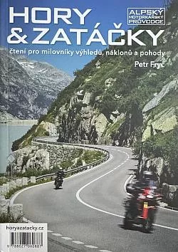 Hory & zatáčky - Alpský motorkářský průvodce