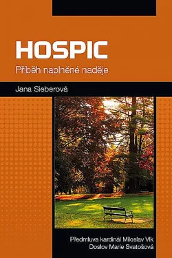 Hospic - Příběh naplněné naděje