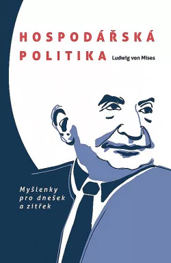 Hospodářská politika: Myšlenky pro dnešek a zítřek