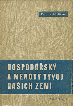 Hospodářský a měnový vývoj našich zemí: Přehledná studie