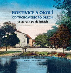 Hostivice a okolí od Tuchoměřic po Ořech na starých pohlednicích