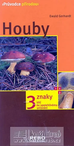 Houby: Klíč ke spolehlivému určování - 3 znaky