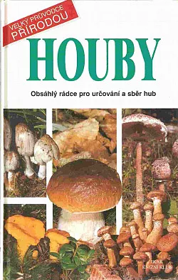 Houby – Velký průvodce přírodou