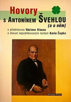 Hovory s Antonínem Švehlou (a o něm)