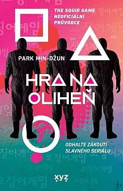 Hra na oliheň: The Squid Game - Neoficiální průvodce