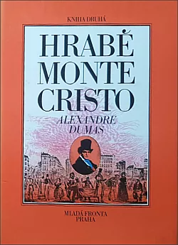 Hrabě Monte Cristo. Kniha druhá (dvousvazkové vydání)