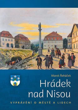 Hrádek nad Nisou - Vyprávění o městě a lidech
