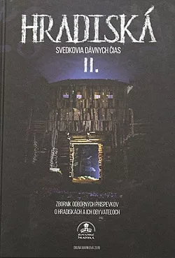 Hradiská - Svedkovia dávnych čias II.