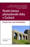 Hradní kámen přemyslovské doby v Čechách – Prostým okem i pod drobnohledem