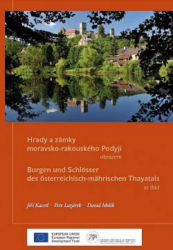 Hrady a zámky moravsko-rakouského Podyjí obrazem
