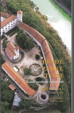 Hrady, zámky, tvrze a další turistické tajímavosti.. Jižní Morava 2