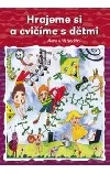 Hrajeme si a cvičíme s dětmi