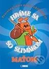 Hráme sa so slimákom Maťom (modrá)