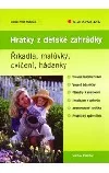 Hrátky z dětské zahrádky - Říkadla, malůvky, cvičení, hádanky