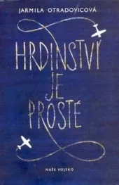 Hrdinství je prosté