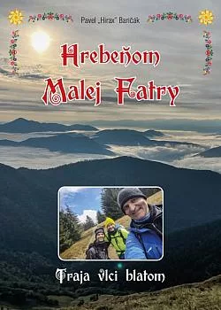 Hrebeňom Malej Fatry - Traja vlci blatom