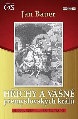 Hříchy a vášně přemyslovských králů