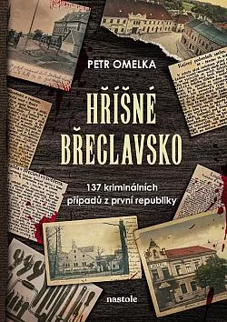 Hříšné Břeclavsko: 137 kriminálních případů z první republiky