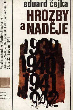 Hrozby a naděje (Válečná léta 1939–1941)