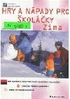 Hry a nápady pro školáčky Zima
