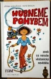 Hubneme pohybem aneb Co Venuše věstonická nevěděla