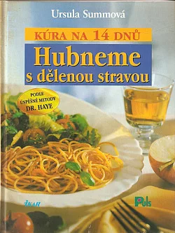 Hubneme s dělenou stravou: Kúra na 14 dnů