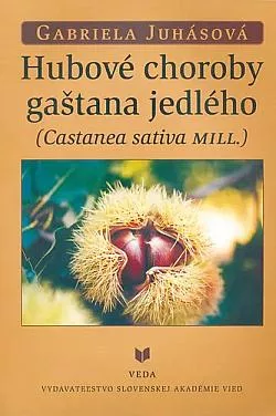 Hubové choroby gaštana jedlého (Castanea sativa Mill.)