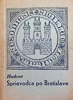 Hudcov sprievodca po Bratislave