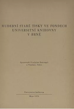 Hudební staré tisky ve fondech Universitní knihovny v Brně