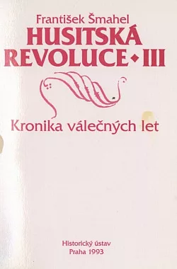 Husitská revoluce III: Kronika válečných let