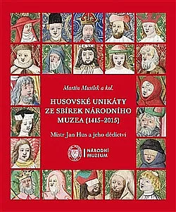 Husovské unikáty ze sbírek Národního muzea (1415–2015)
