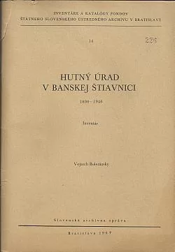 Hutný úrad v Banskej Štiavnici 1808-1946: Inventár