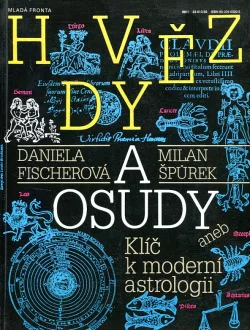 Hvězdy a osudy – Klíč k moderní astrologii