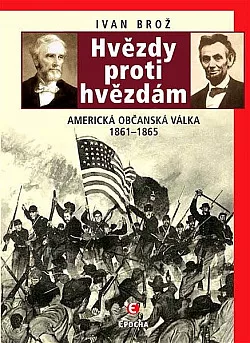 Hvězdy proti hvězdám: Americká občanská válka 1861–1865