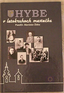 Hybe v letokruhoch mestečka (Biografický slovník osobností pôsobiacich v obci)