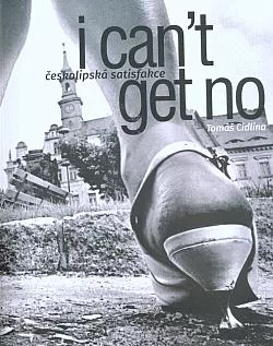 I can't get no: Českolipská satisfakce