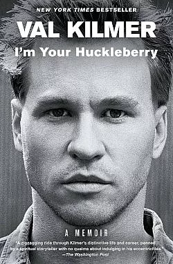 I'm Your Huckleberry: A Memoir
