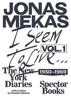 I Seem to Live: The New York Diaries, 1950–1969: Volume 1