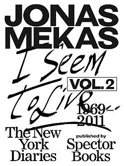 I Seem to Live: The New York Diaries, 1969–2011: Volume 2