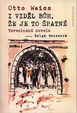 I viděl Bůh, že je to špatné: Terezínská novela