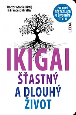 Ikigai: Šťastný a dlouhý život