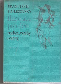 Ilustrace pro děti: Tradice, vztahy, objevy