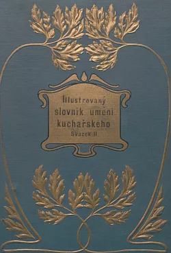 Ilustrovaný slovník umění kuchařského Svazek II.